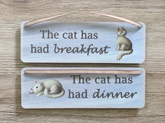Cat has had breakfast /Dinner Reversible Rustic Personalised Sign