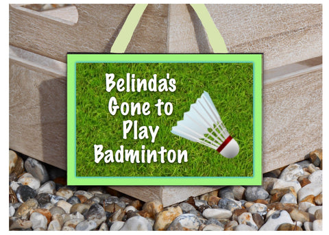 'Gone to Badminton' Sports Sign with Personalised Option