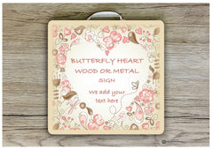 Butterfly heart sign with your own text in square wood or metal, handmade with love at www.honeymellow.com