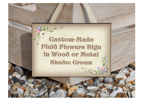 Field Flowers Add Your Own Text Rustic Sign in Wood or Metal