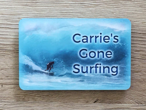 Gone Surfing or Own Text Sign: Add Wording or Name to Custom-Made Personalised Wood or Metal Plaque