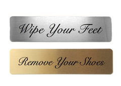 Remove your shoes or wipe your feet silver or gold metal house signs at Honeymellow