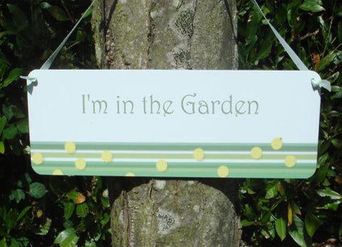 'I'm in the Garden, Summerhouse, Garage...' Hanging Dot Sign