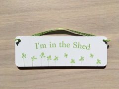 'I'm in the Garden, Summerhouse...' Hanging Sign: Green Plants