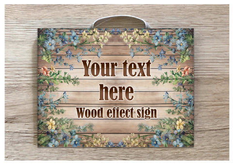 Add Text to our A5 Myrtle Flowers Wood Effect Blank Sign in Wood