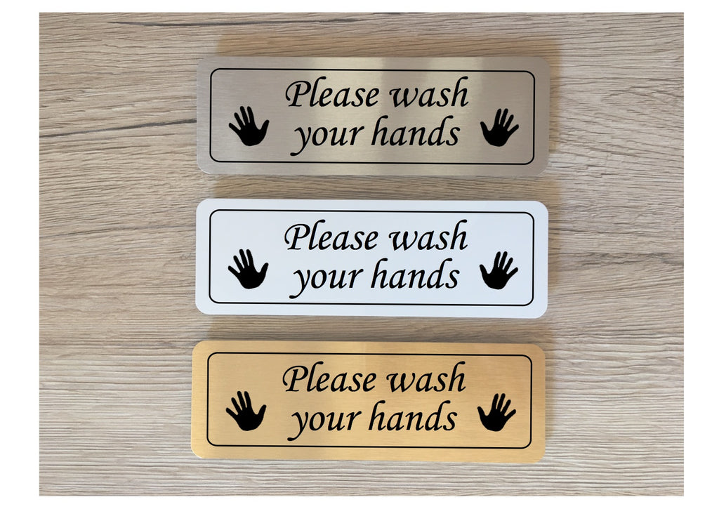 Please Wash Your Hands Sign in White, Silver or Gold Metal