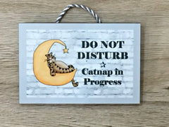 Do Not Disturb Catnap in Progress Metal or Wood Sign