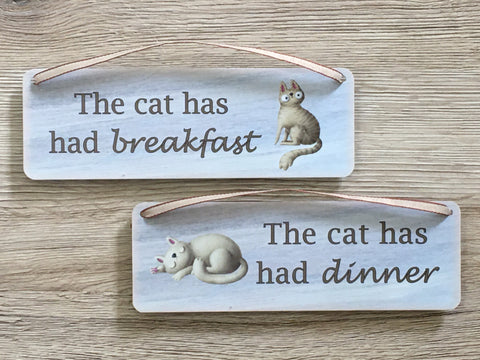 Cat has had breakfast /Dinner Reversible Rustic Personalised Sign