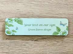 Add Your Own Text to our Vintage Rustic Roses & Green Leaves Sign