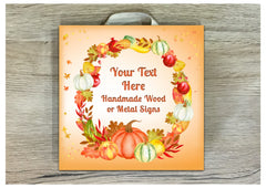 Autumn Harvest Bespoke Personalised Sign Handmade with Your Text