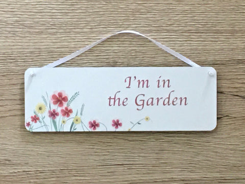 'I'm in the Garden, Summerhouse...' Hanging Sign: Rustic Flowers