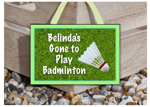 'Gone to Badminton' Sports Sign with Personalised Option