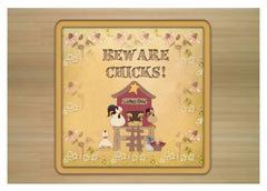 Beware Chicks Custom-Made Handmade Sign: Add Own Text