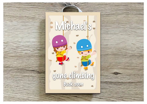 Gone Climbing Sign: Personalised or Own Text Option