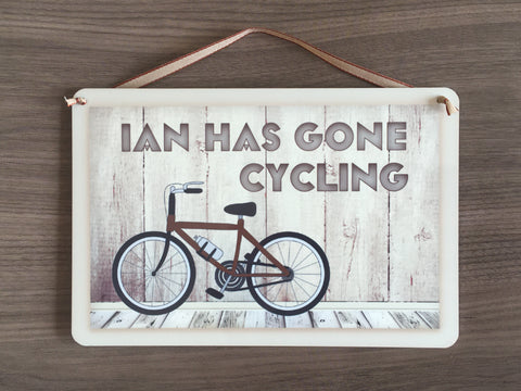 Gone Cycling Shabby Chic Sign: Personalised or Own Text Option