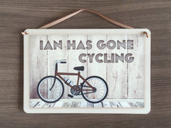 Gone Cycling Shabby Chic Sign: Personalised or Own Text Option