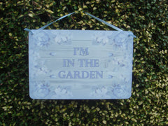 I'm in the Garden Grey Wood Effect Shabby Chic Sign + Add Your Own Text from Honeymellow