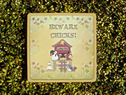 Beware Chicks! Metal Sign with Personalised Option