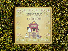 Beware Chicks Custom-Made Handmade Sign: Add Own Text