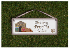 The dog loves me best.  Personalised custom made sign at Honeymellow