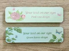 Add Your Own Text to our Vintage Rustic Roses & Green Leaves Sign