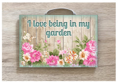 'I'm in the Garden' Rustic Floral Wood Effect Metal or Wooden Sign + Add Your Own Text