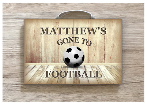 GONE TO FOOTBALL Wood or Metal Sign - Personalised Option
