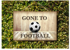 Gone to Football Wood Sign: Add Own Text to Personalise - Only Online at Honeymellow