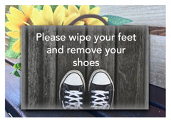 Remove Shoes Wipe Feet or Own Text Grey Wood Effect Sign Buy at www.honeymellow.com 