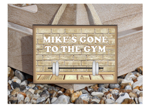 Gone to the Gym Metal or Wooden Sign