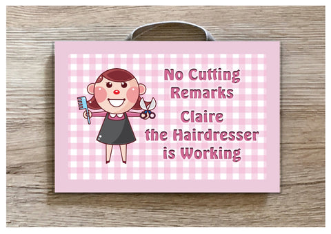 Hairdresser Working Hanging Metal or Wood Sign: Add Own Text to Personalise