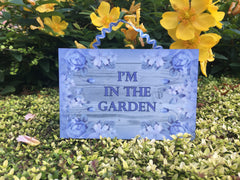 I'm in the Garden Grey Wood Effect Shabby Chic Sign + Add Your Own Text from Honeymellow