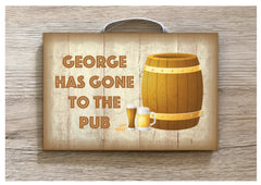 Gone to the Pub Personalised Sign