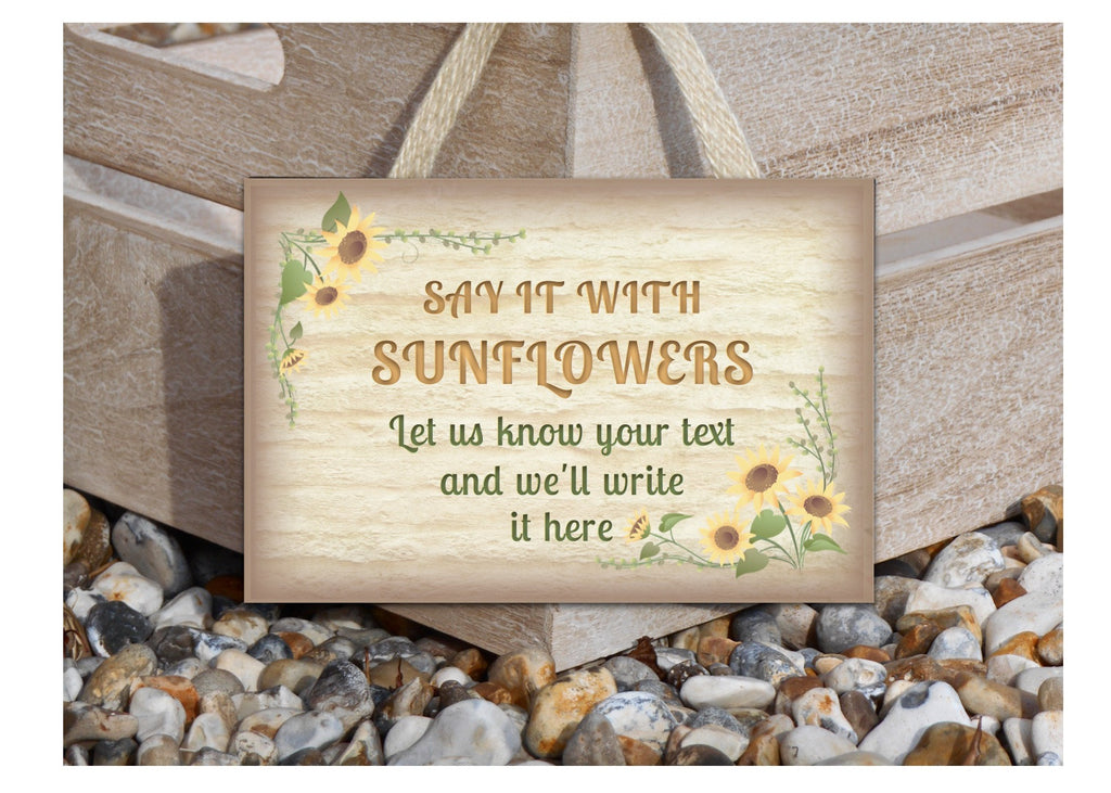 Add Your Own Text to Sunflower Wood or Metal Personalised Sign at www.honeymellow.com