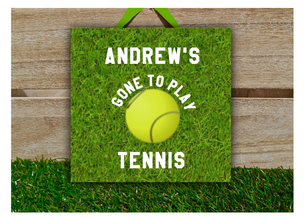 Gone to Play Tennis Sign with Personalisation Option: Buy Online at www.honeymellow.com