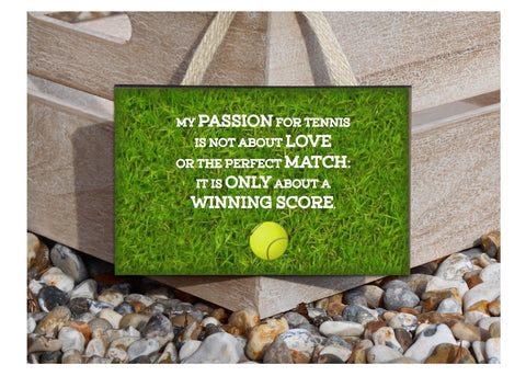 Love Winning Tennis Quote Metal Sign