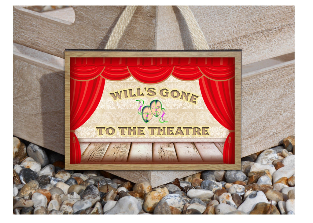 Gone to the Theatre Custom-Made Metal or Wood Hanging Sign at Honeymellow