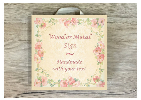 Add Your Own Text to Wildflower Shabby Chic Blank Signs in Wood or Metal