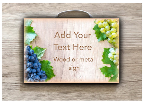Add Text to our Grape Blank Sign in Wood or Metal