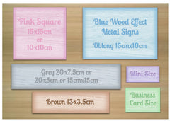 Add your text to blank  rustic wood effect coloured metal signs at www.honeymellow.com