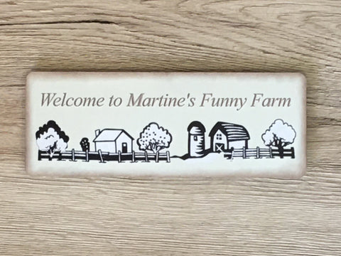 Welcome to the Funny Farm House Sign