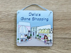 GONE SHOPPING SQUARE SIGN PERSONALISED  WITH NAME AT www.honeymellow.com