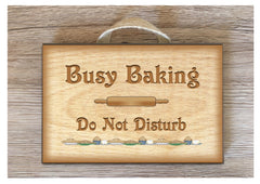 Busy Baking Do Not Disturb Wood Effect Rustic Sign in Metal or Wood