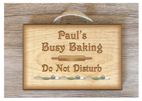 Busy Baking Do Not Disturb Wood Effect Rustic Sign in Metal or Wood