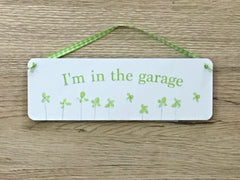 'I'm in the Garden, Summerhouse...' Hanging Sign: Green Plants