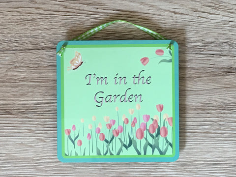 'I'm in the Garden, Summerhouse...' Tulip Hanging Sign