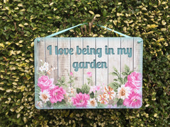 'I'm in the Garden' Rustic Floral Wood Effect Metal or Wooden Sign + Add Your Own Text